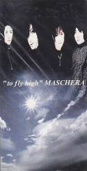 Maschera : To Fly High